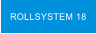 ROLLSYSTEM 18