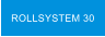 ROLLSYSTEM 30