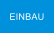 EINBAU