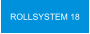 ROLLSYSTEM 18